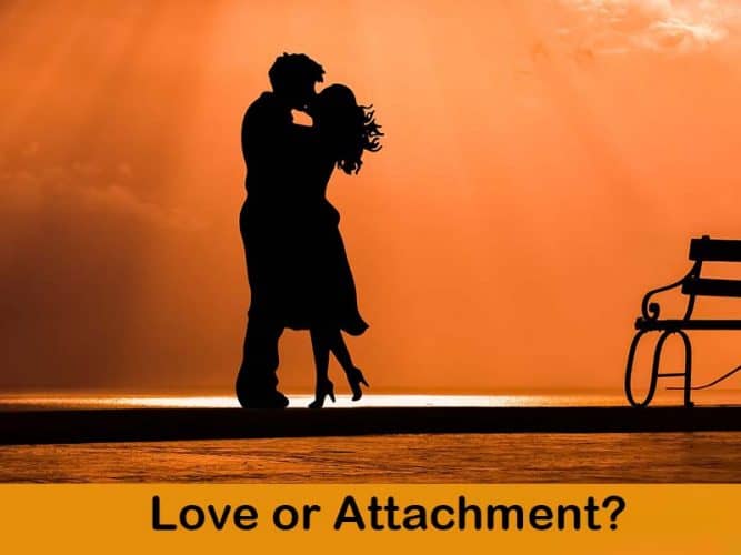 What is the difference between Love and Attachment?